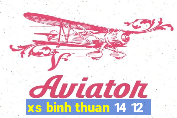 xs binh thuan 14 12