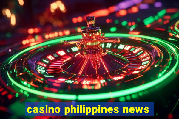 casino philippines news