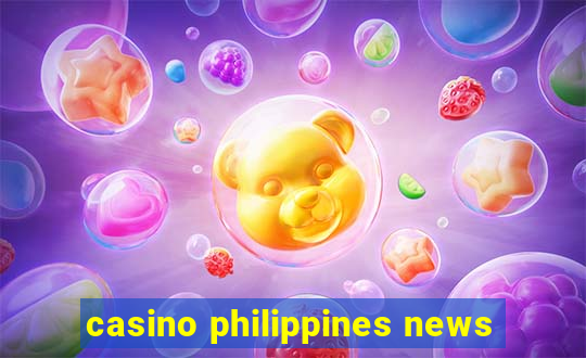 casino philippines news