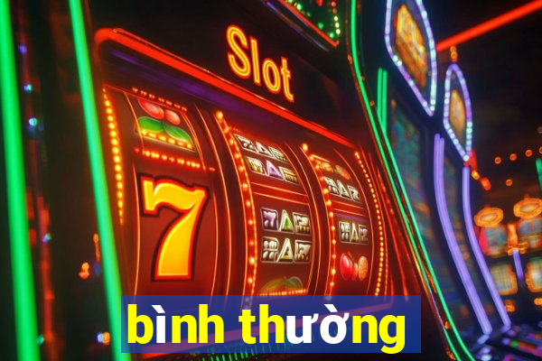 bình thường