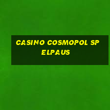 casino cosmopol spelpaus