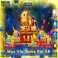 Max.Vin Game Bài X8