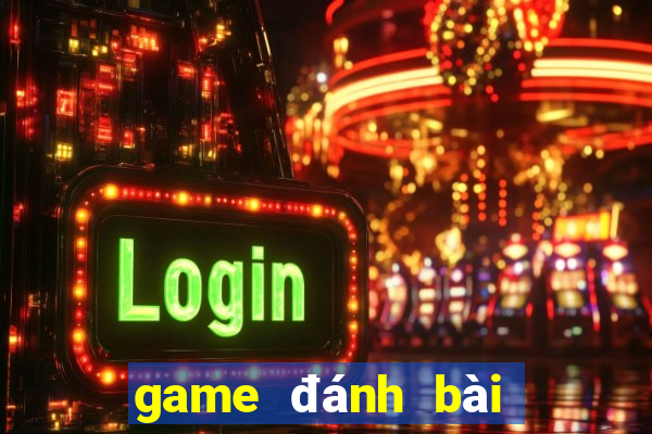 game đánh bài không mất tiền