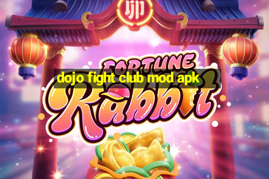 dojo fight club mod apk