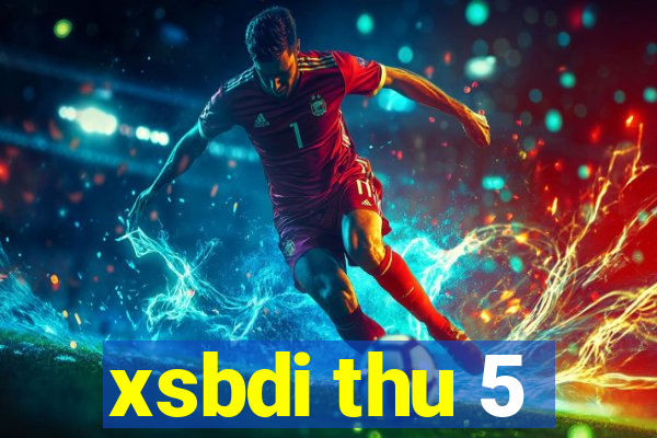 xsbdi thu 5