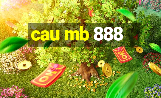 cau mb 888