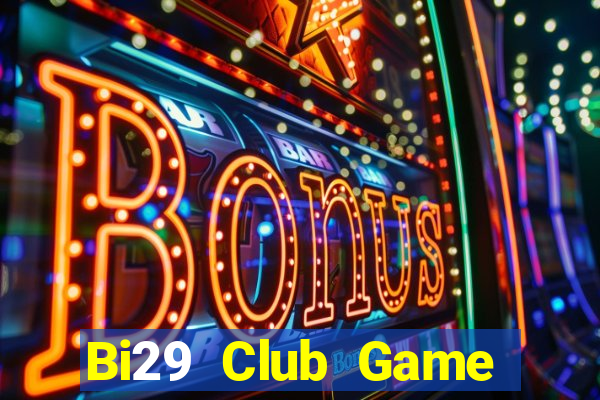 Bi29 Club Game Bài Las Vegas