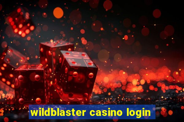 wildblaster casino login