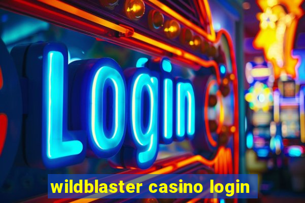 wildblaster casino login