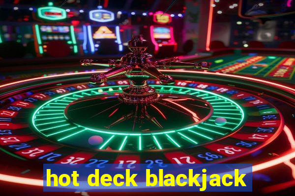 hot deck blackjack