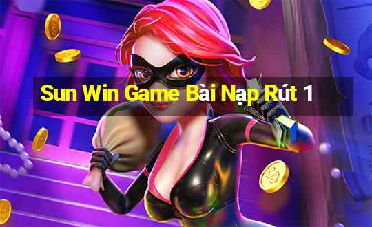 Sun Win Game Bài Nạp Rút 1