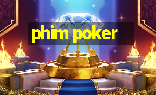 phim poker