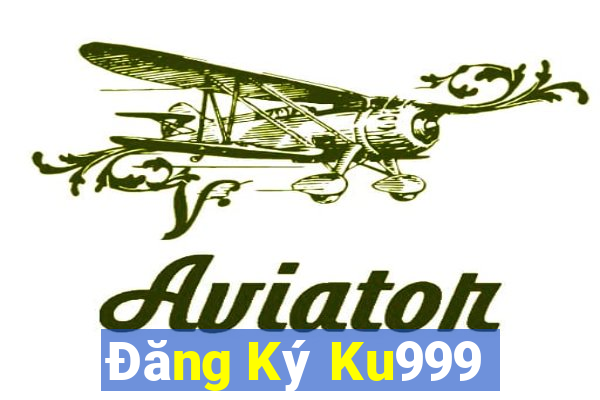 Đăng Ký Ku999