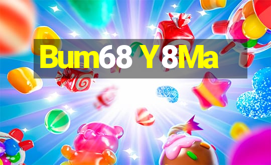 Bum68 Y8Ma