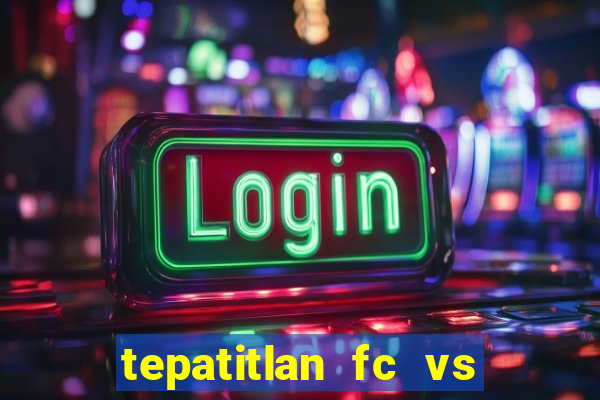 tepatitlan fc vs club celaya