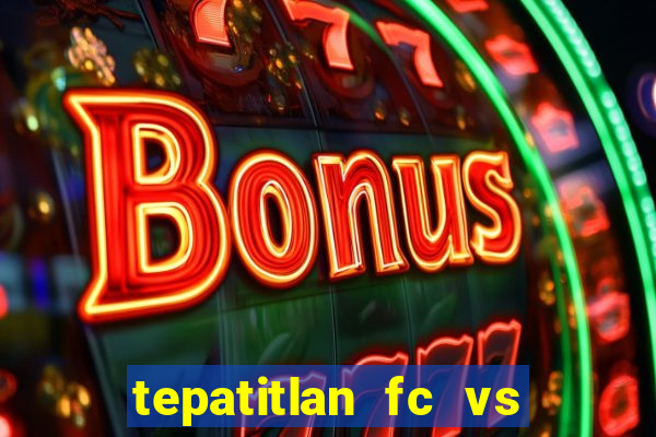 tepatitlan fc vs club celaya