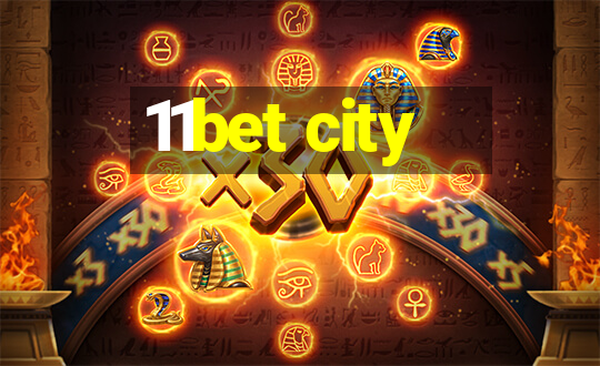 11bet city