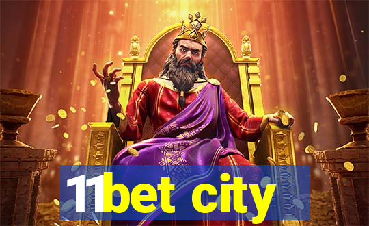 11bet city