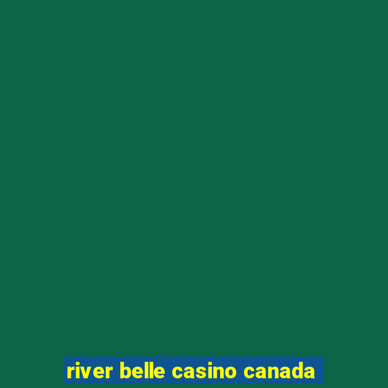 river belle casino canada