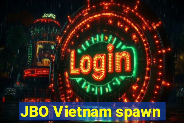 JBO Vietnam spawn