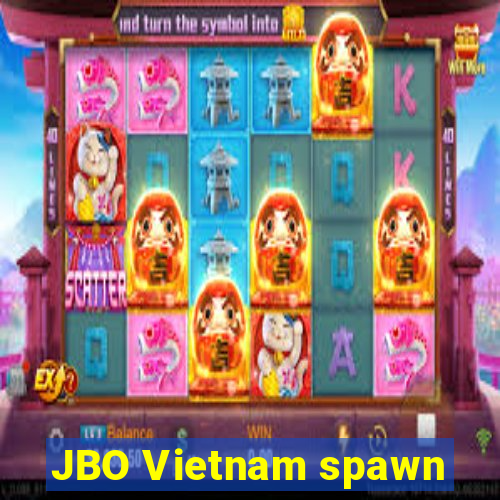 JBO Vietnam spawn