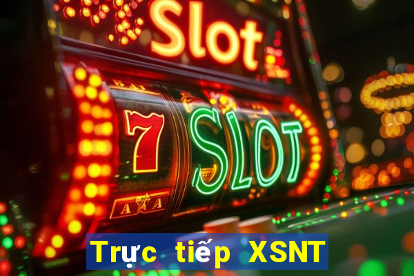 Trực tiếp XSNT ngày 25