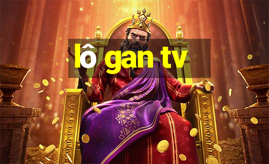 lô gan tv