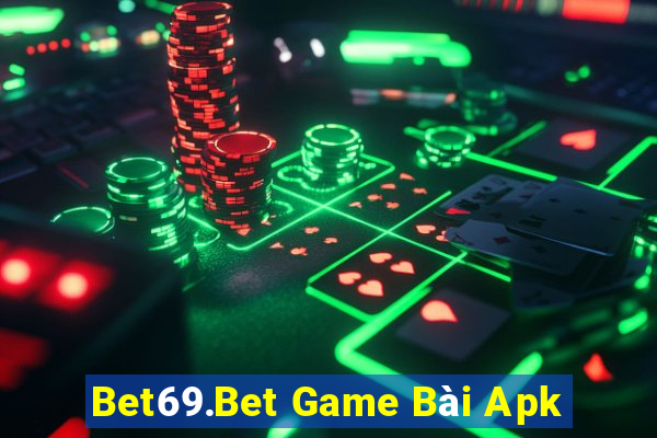 Bet69.Bet Game Bài Apk