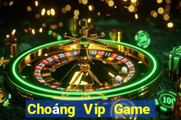 Choáng Vip Game Bài Online