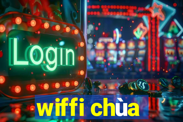 wiffi chùa