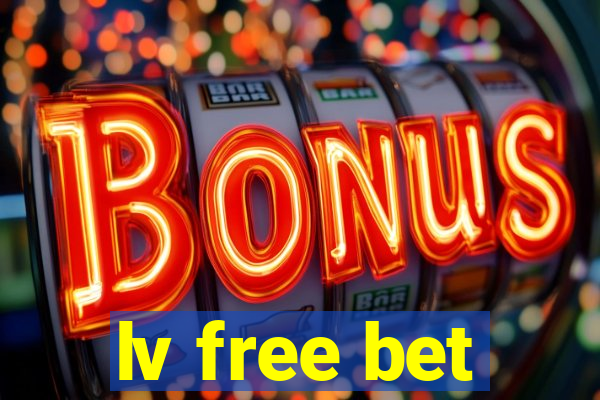 lv free bet