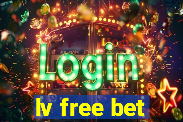 lv free bet