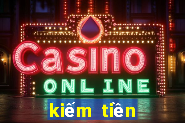 kiếm tiền online tại nhà cho sinh viên