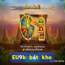 EU9b bắt kho báu thử nghiệm