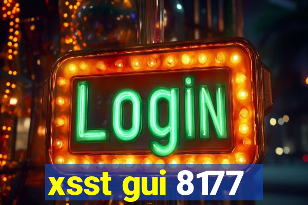 xsst gui 8177