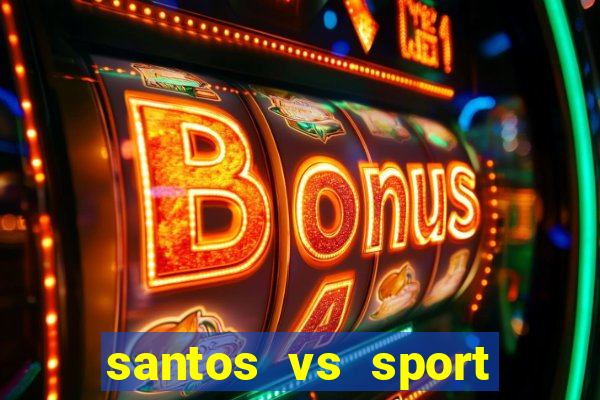 santos vs sport club recife