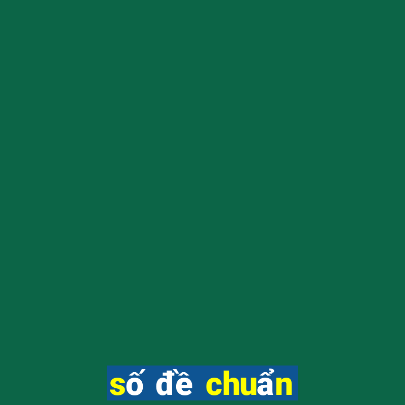 số đề chuẩn