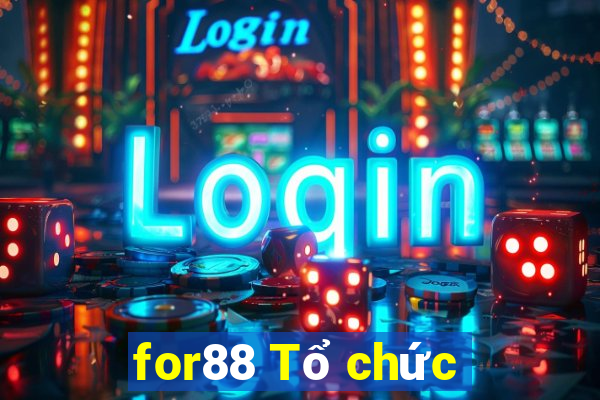 for88 Tổ chức