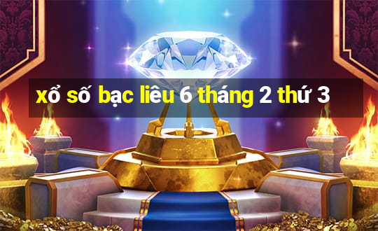 xổ số bạc liêu 6 tháng 2 thứ 3