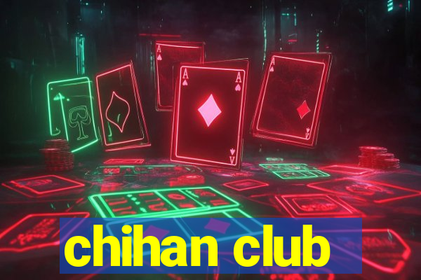 chihan club