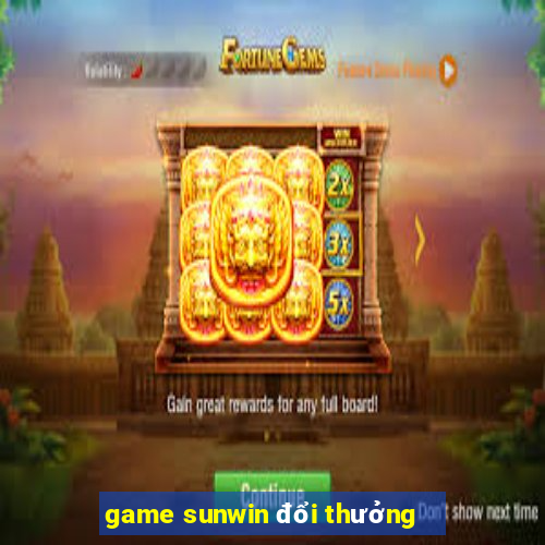 game sunwin đổi thưởng