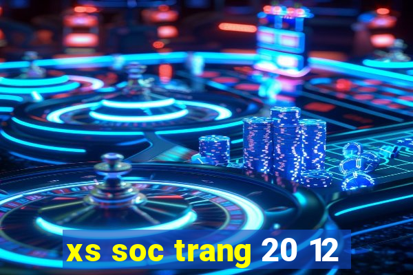 xs soc trang 20 12