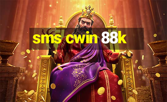 sms cwin 88k