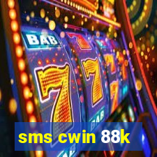 sms cwin 88k