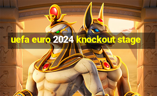 uefa euro 2024 knockout stage