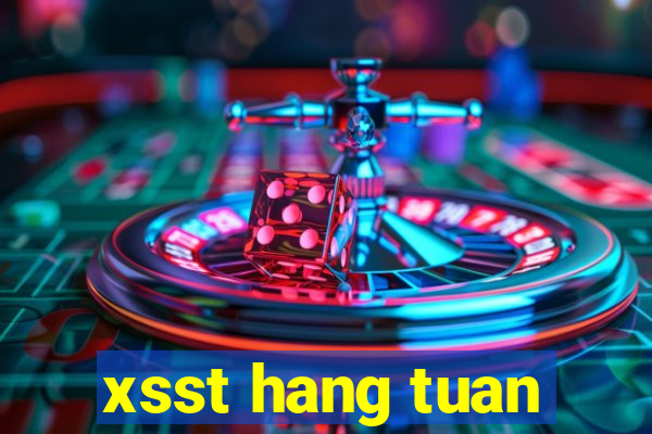 xsst hang tuan