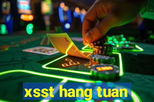 xsst hang tuan