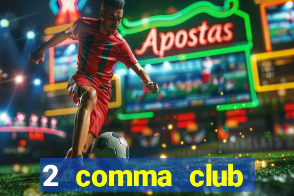 2 comma club funnel examples