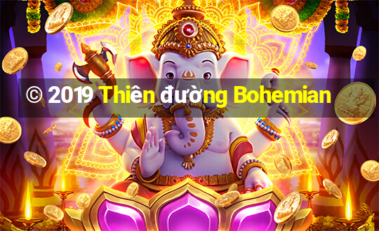 © 2019 Thiên đường Bohemian