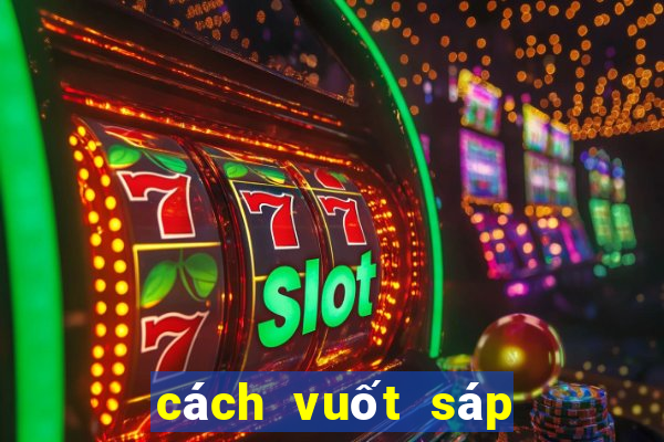 cách vuốt sáp không bị bết